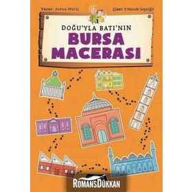 Doğu'yla Batı'nın Bursa Macerası - Asena Meriç