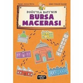 Doğu'yla Batı'nın Bursa Macerası - Asena Meriç