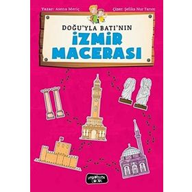 Doğu'yla Batı'nın İzmir Macerası - Asena Meriç