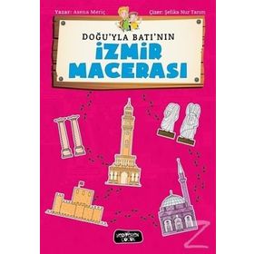 Doğu'yla Batı'nın İzmir Macerası - Asena Meriç