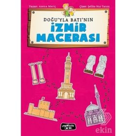 Doğu'yla Batı'nın İzmir Macerası - Asena Meriç