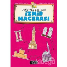 Doğu'yla Batı'nın İzmir Macerası - Asena Meriç