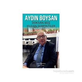 Doksan Beş Yıldan Serpintiler - Aydın Boysan