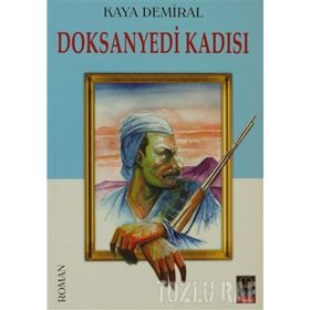 DOKSANYEDI KADISI - KAYA DEMIRAL