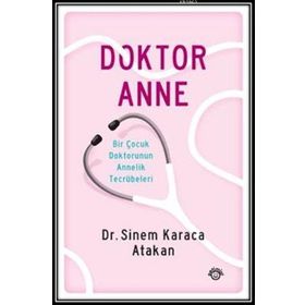 Doktor Anne - Sinem Karaca Atakan