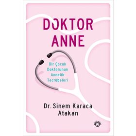 Doktor Anne - Sinem Karaca Atakan