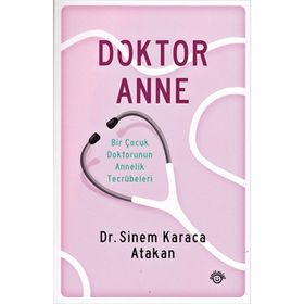 Doktor Anne - Sinem Karaca Atakan