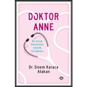 Doktor Anne - Sinem Karaca Atakan