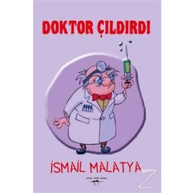 Doktor Çıldırdı - İsmail Malatya