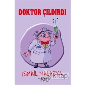 Doktor Çıldırdı - İsmail Malatya