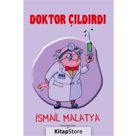 Doktor Çıldırdı - İsmail Malatya
