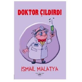 Doktor Çıldırdı - İsmail Malatya