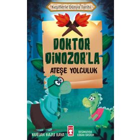 Doktor Dinozor'la Ateşe Yolculuk Nurlan Nazlı Kaya