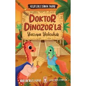 Doktor Dinozor'la Yazıya Yolculuk Keşiflerle Dünya Tarihi 2 Timaş Yayınları