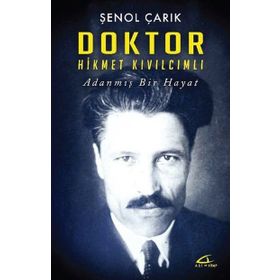 Doktor Hikmet Kıvılcımlı - Şenol Çarık