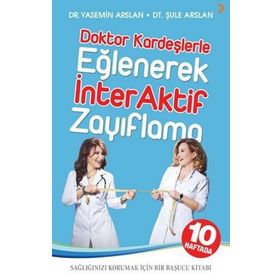 Doktor Kardeşlerle Eğlenerek İnterAktif Zayıflama - Şule Arslan Dr. Şule Arslan Yasemin Arslan