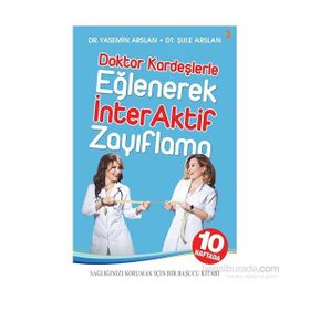 Doktor Kardeşlerle Eğlenerek İnterAktif Zayıflama - Şule Arslan Dr. Şule Arslan Yasemin Arslan