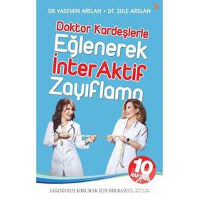 Doktor Kardeşlerle Eğlenerek İnterAktif Zayıflama - Şule Arslan Dr. Şule Arslan Yasemin Arslan
