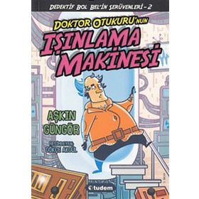 Doktor Otukuru’nun Işınlanma Makinesi - Aşkın Güngör