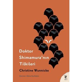 Doktor Shimamura'nın Tilkileri - Christine Wunnicke - Siren Yayınları