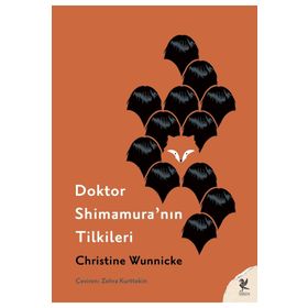 Doktor Shimamura'nın Tilkileri - Christine Wunnicke - Siren Yayınları