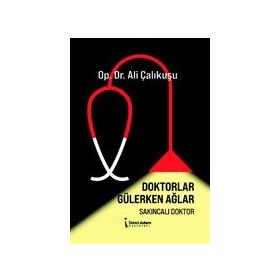 Doktorlar Gülerken Ağlar - Ali Çalıkuşu