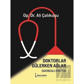 Doktorlar Gülerken Ağlar - Ali Çalıkuşu