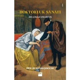 Doktorluk Sanatı - Doğan Şenocak