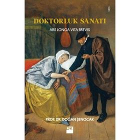 Doktorluk Sanatı - Doğan Şenocak