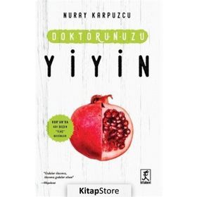 Doktorunuzu Yiyin - Nuray Karpuzcu