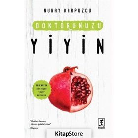 Doktorunuzu Yiyin - Nuray Karpuzcu