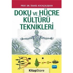 Doku ve Hücre Kültürü Teknikleri - İsmail Kocaçalışkan