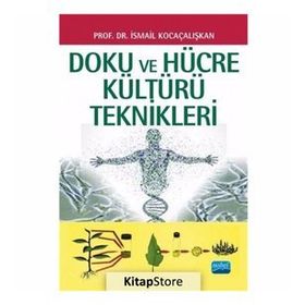 Doku ve Hücre Kültürü Teknikleri - İsmail Kocaçalışkan