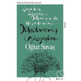 Dökülmemiş Gözyaşları - Oğuz Savaş