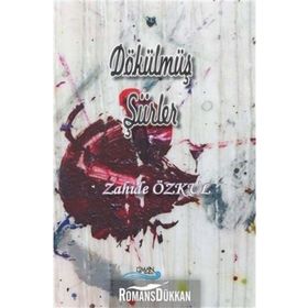 Dökülmüş Şiirler - Zahide Özkul