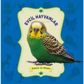 Dokun ve Hisset – Evcil Hayvanlar - 0-6 Yaş Yayınları