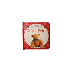 Dokun ve Hisset Güzel Evim - Dorling Kindersley