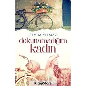 Dokunamadığım Kadın - Sevim Yılmaz