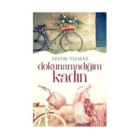 Dokunamadığım Kadın - Sevim Yılmaz