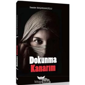 Dokunma Kanarım - Saadet Başaranoğlu