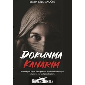Dokunma Kanarım - Saadet Başaranoğlu