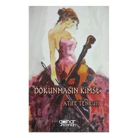Dokunmasın Kimse - Atife Tenruh - Gülnar Yayınları