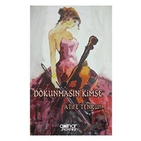 Dokunmasın Kimse - Atife Tenruh - Gülnar Yayınları