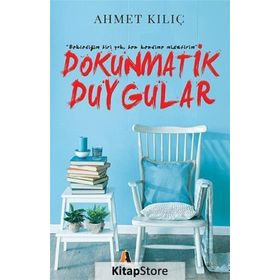 Dokunmatik Duygular - Ahmet Kılıç