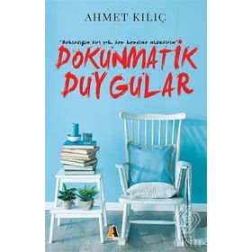 Dokunmatik Duygular - Ahmet Kılıç