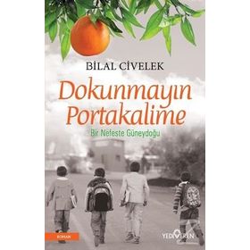 Dokunmayın Portakalime - Bilal Civelek