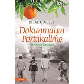 Dokunmayın Portakalime - Bilal Civelek