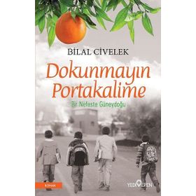 Dokunmayın Portakalime - Bilal Civelek