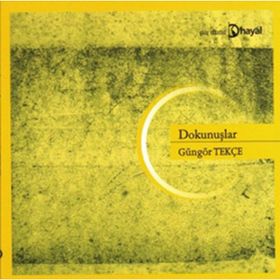 DOKUNUŞLAR - GÜNGÖR TEKÇE