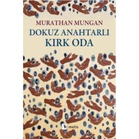 Dokuz Anahtarlı Kırk Oda - Murathan Mungan